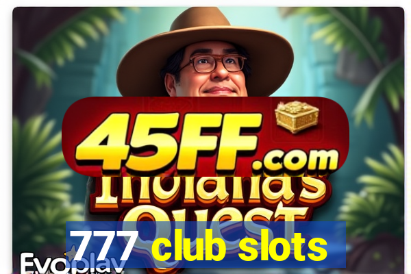 777 club slots